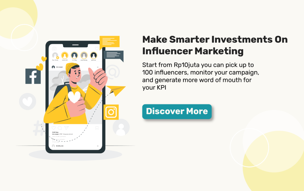 banner cta make smarter investment on influencer marketing start from Rp10juta pick up 100 influencers monitor your campaign and generate more word of mouth for your creative cmpaign ideas